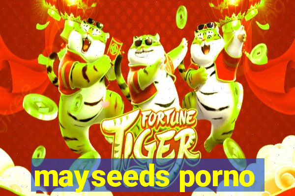 mayseeds porno